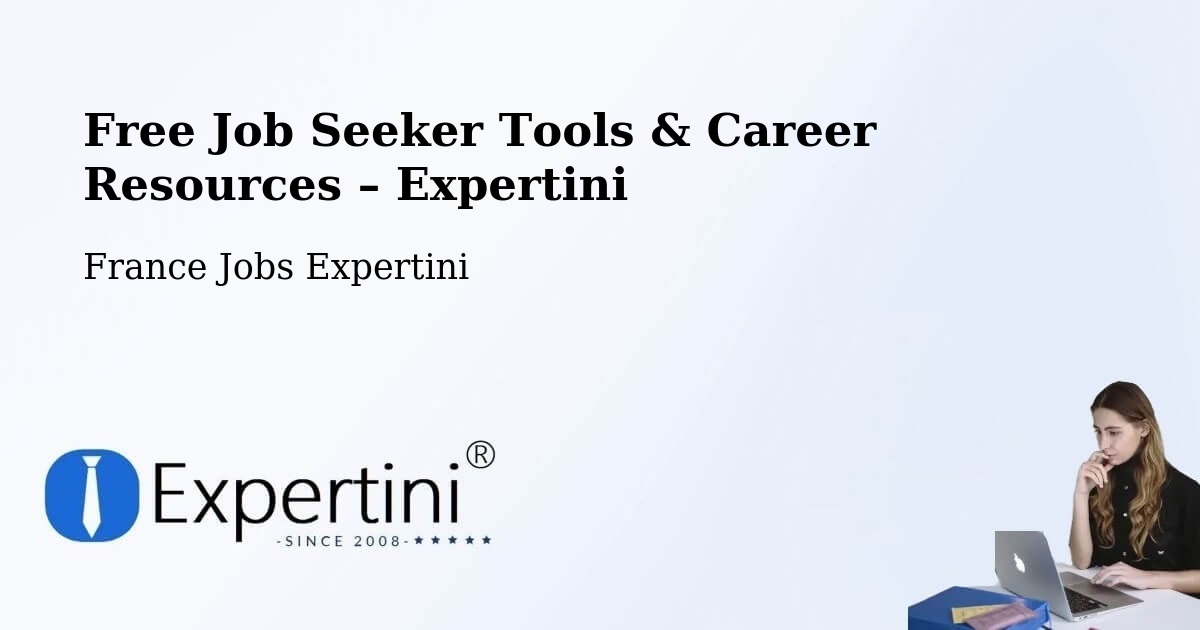 Free Job Seeker Tools & Career Resources – Eschau - Eschau, France Jobs Expertini
